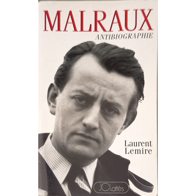André Malraux: Antibiographie