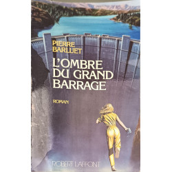 L'ombre du grand barrage