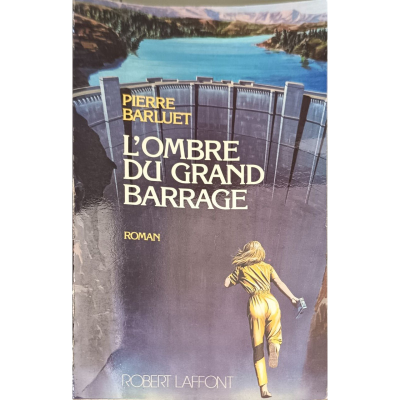 L'ombre du grand barrage