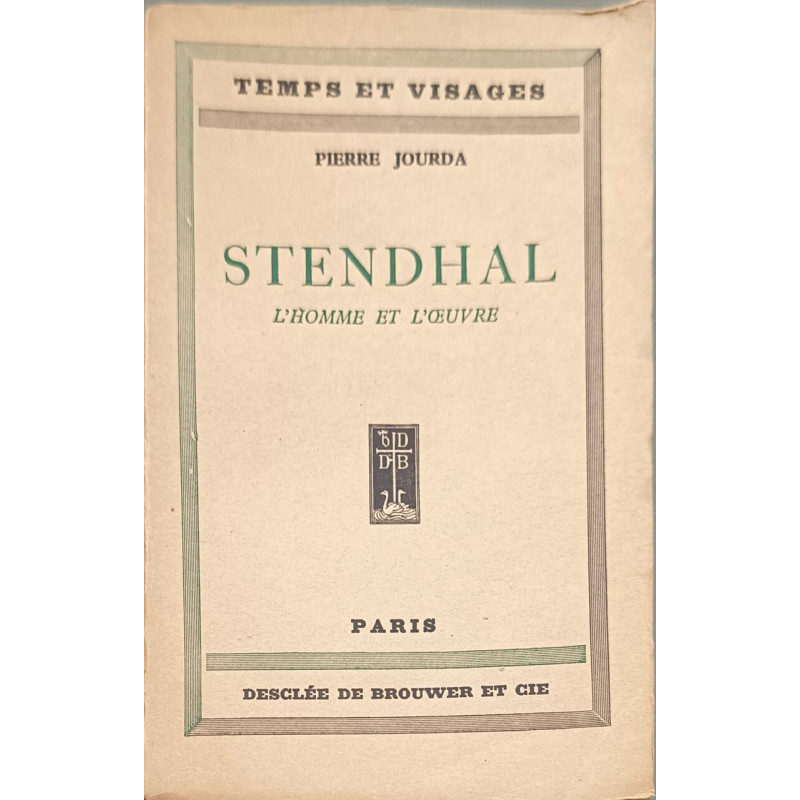 Stendhal l'homme et l'œuvre