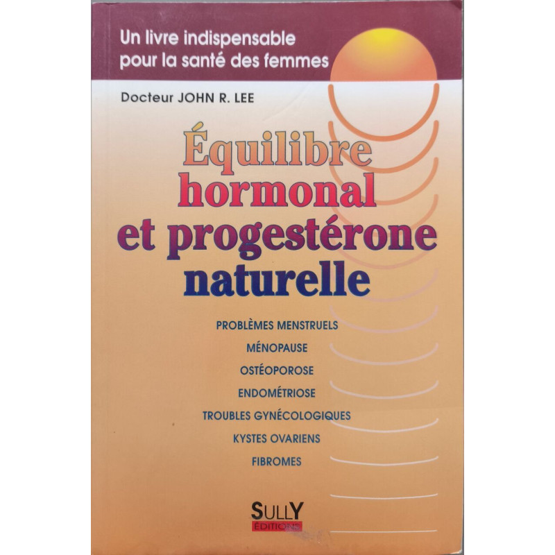 Équilibre hormonal et progestérone naturelle