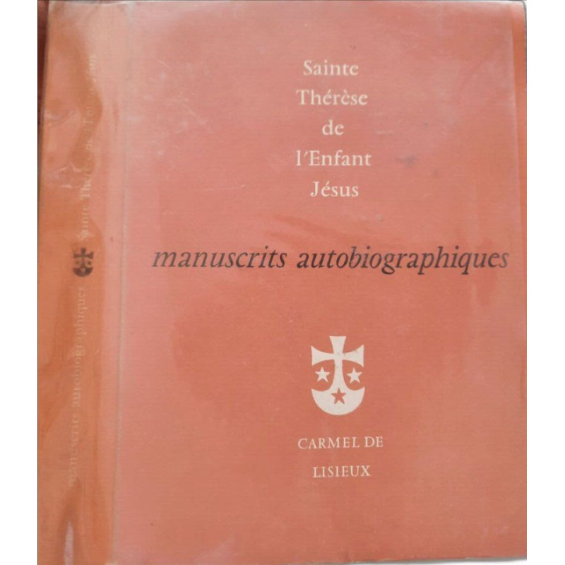 Sainte Thérèse de l'Enfant Jésus Manuscrits autobiographiques