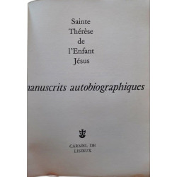 Sainte Thérèse de l'Enfant Jésus Manuscrits autobiographiques