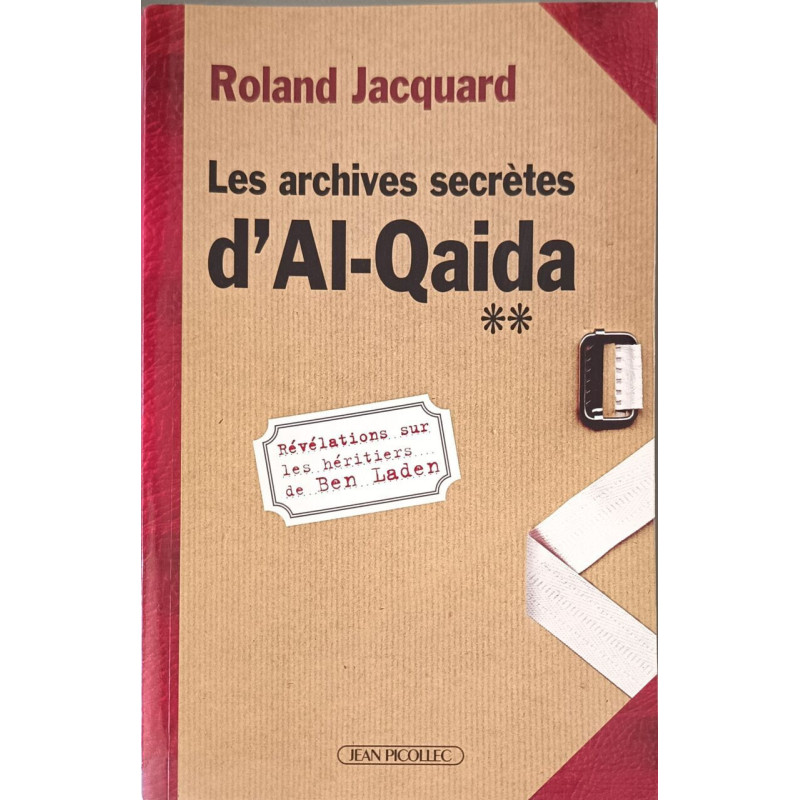 Les Archives secrètes d'Al Qaida
