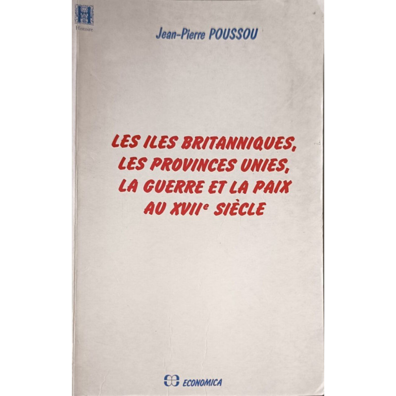 Les Iles Britanniques les Provinces Unies la Guerre et la Paix au...