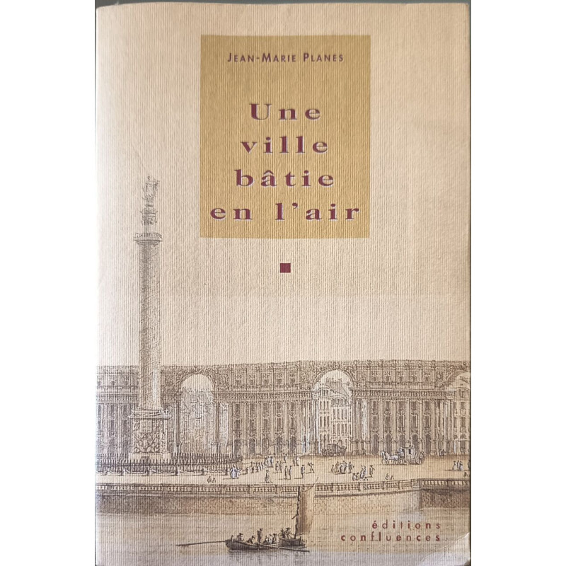 Une ville bâtie en l'air - petits essais aquitains