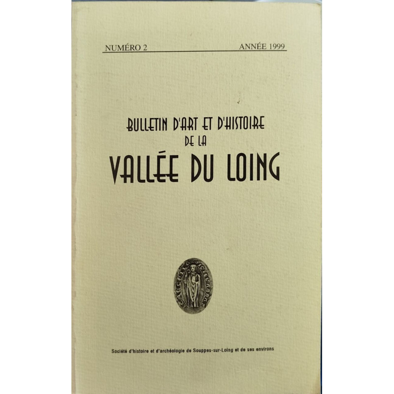 Bulletin d'art et d'histoire de la Vallée du Loing N°2
