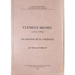 Clément Michel (1914-1990) La passion de la solidarité / Dédicacé...