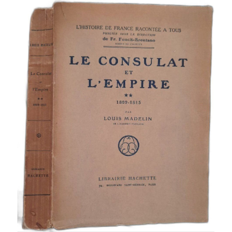 Le Consulat et l'Empire 1809-1815 ( tome 2 )