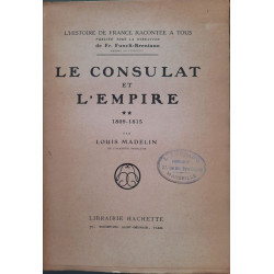 Le Consulat et l'Empire 1809-1815 ( tome 2 )