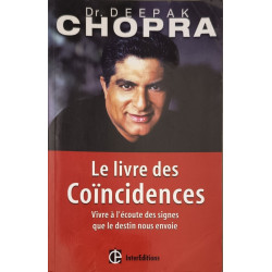 Le livre des coincidences- vivre a l'ecoute des signes que le...