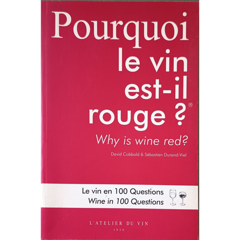 L'Atelier du Vin 056723-4 Weinbuch Pourquoi le vin est il rouge?...