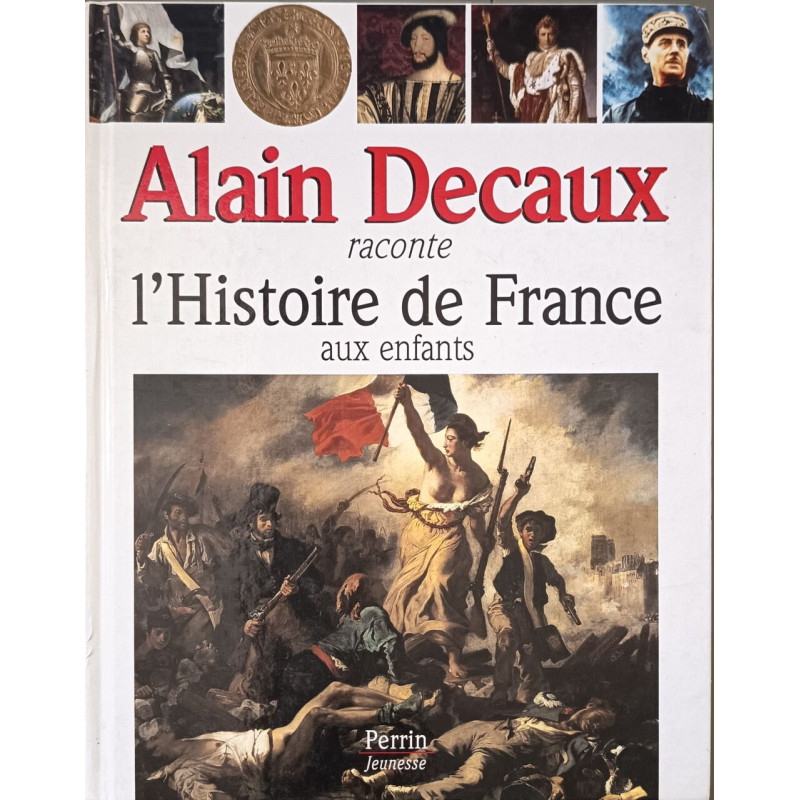 Alain Decaux Raconte L'Histoire De France Aux Enfants