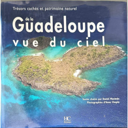 Guadeloupe vue du ciel - Trésors cachés et patrimoine naturel