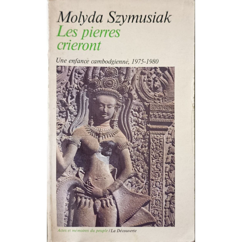 Les pierres crieront une enfance cambodgienne 1975-1980