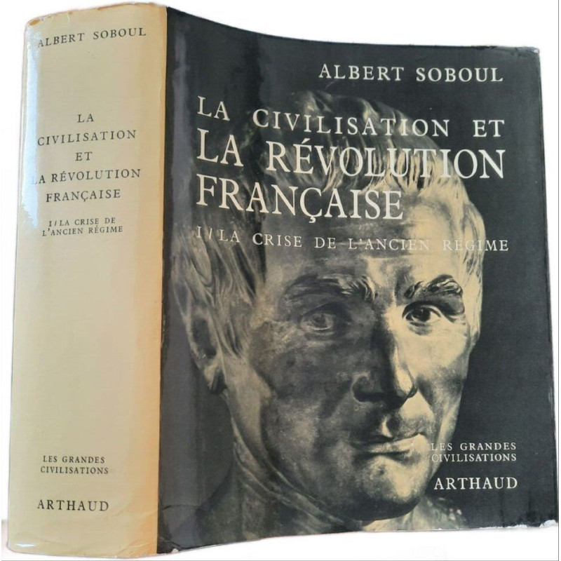 La civilisation et la Révolution française ( tome 1)