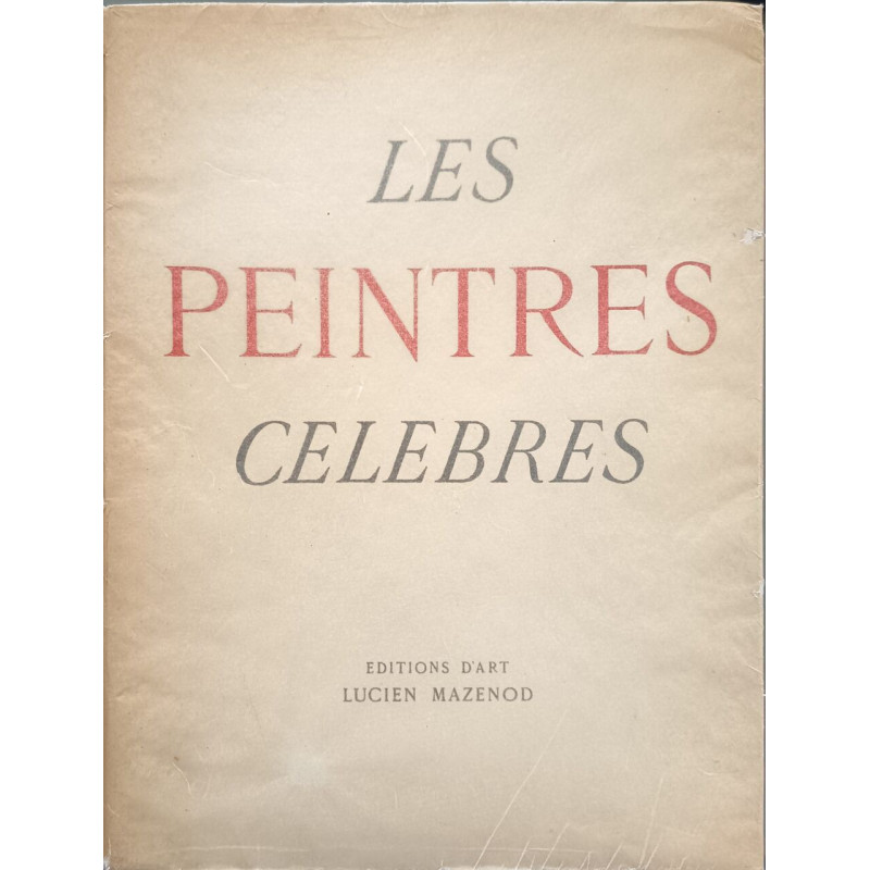 Les peintres célèbres ( frontispice de G. BRAQUE spécialement...