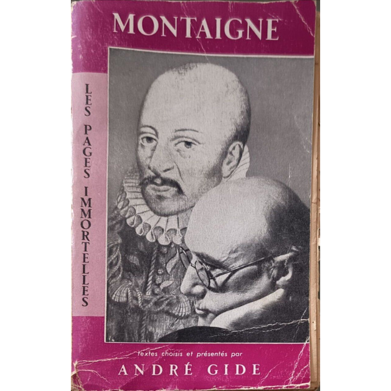 Les pages immortelles de Montaigne choisies et expliquées par...