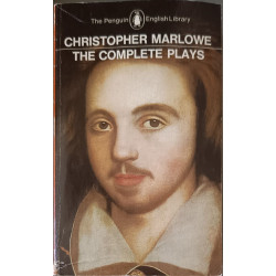 Christopher Marlowe the Complete Plays: Dido Queen of Carthage,...