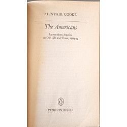 The Americans: Letters from America On Our Life And Times 1969-1979