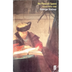 No Passion Spent: Essays 1978-95