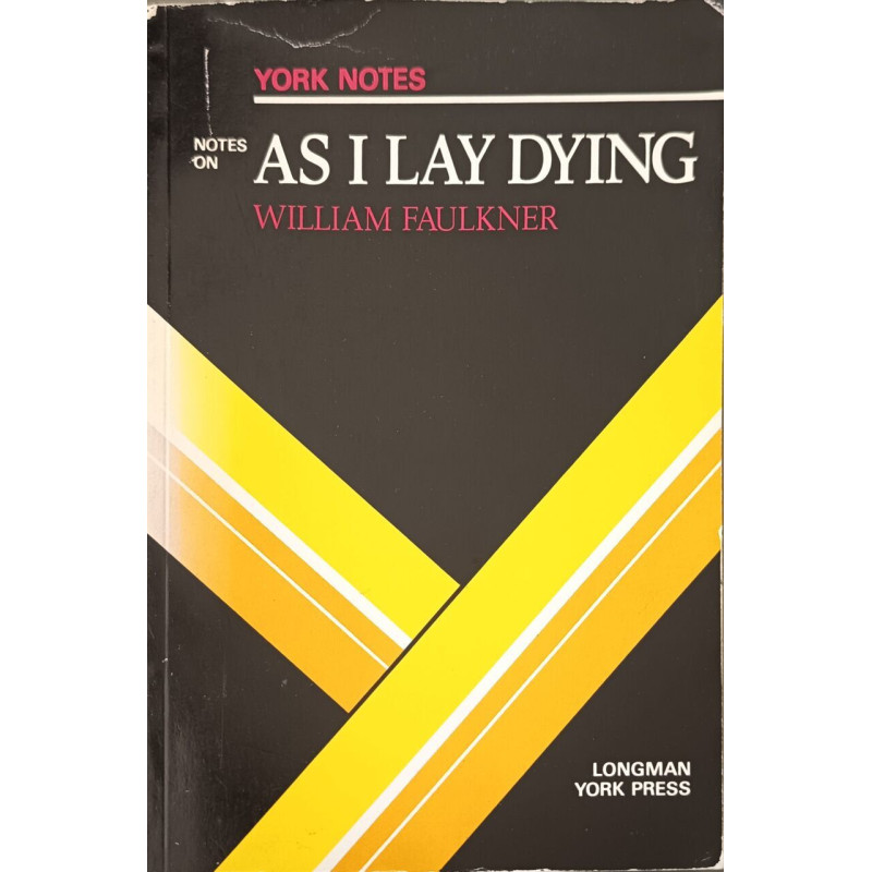 Notes on Faulkner's "As I Lay Dying"