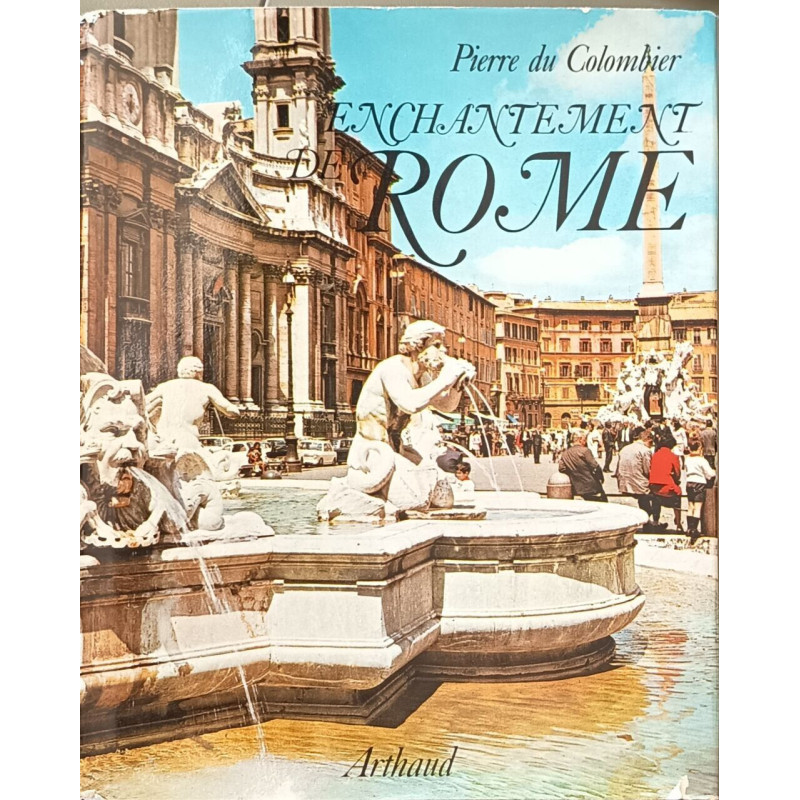 L'enchantement de Rome 171 illustrations 4 planches couleurs 2...