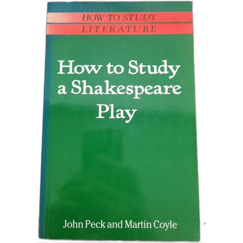 How to Study a Shakespeare Play (How to Study Literature)