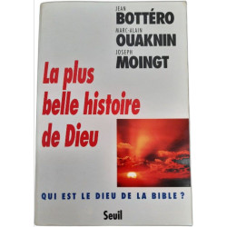 La plus belle histoire de dieu - qui est le dieu de la bible