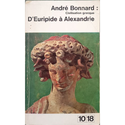D'Euripide à Alexandrie - civilisation grecque
