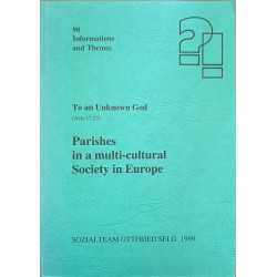 To an Unknown God (Acts 17 23) Parishes in a multi-cultural...