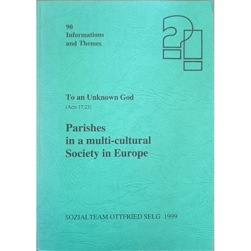 To an Unknown God (Acts 17 23) Parishes in a multi-cultural...