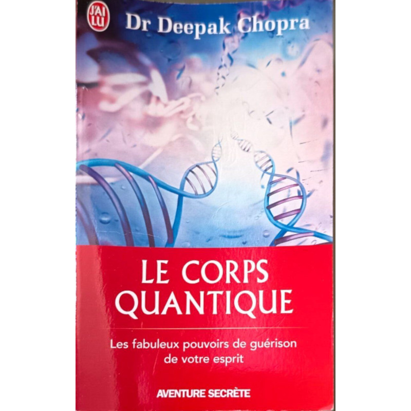 Le corps quantique: La science de la guérison