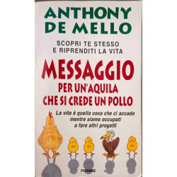 Messaggio per un'aquila che si crede un pollo (Collana De Mello)