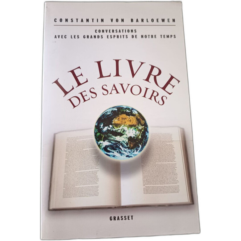 Le livre des savoirs: Conversations avec les grands esprits de...