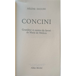 Concini grandeur et misère du favori de Marie de Médicis