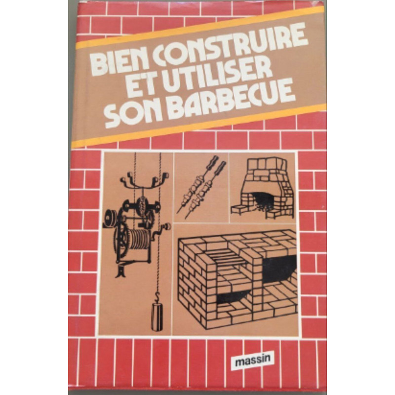 Bien construire son barbecue (Massin)