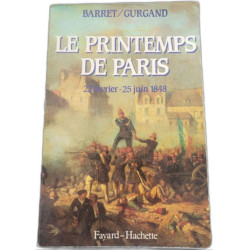 Le Printemps de Paris : 22 février-25 juin 1848