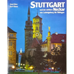 Stuttgart und der mittlere Neckar von Ludwigsburg bis Tübingen...