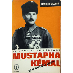 Mustapha Kémal ou la mort d'un empire