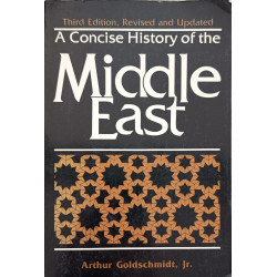 A Concise History Of The Middle East: Third Edition Revised And...
