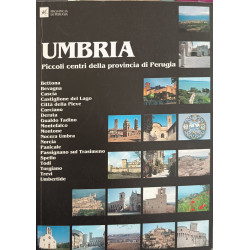 Umbria. Piccoli centri minori della provincia di Perugia