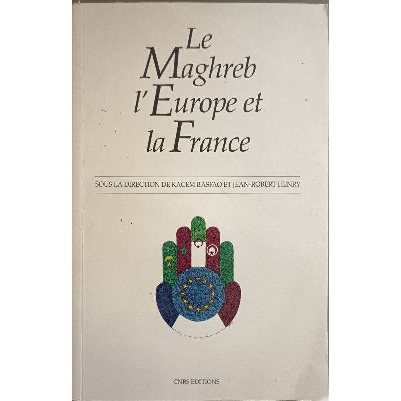 Le Mahgreb l'Europe Et La France