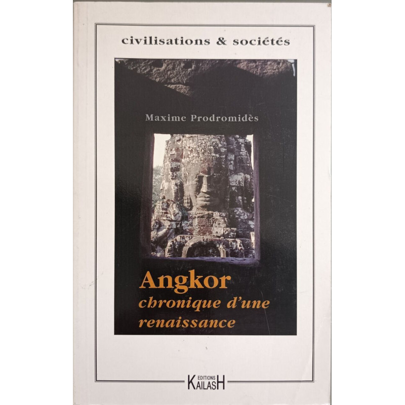 Angkor - chronique d'une renaissance