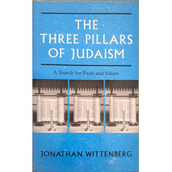 The Three Pillars of Judaism: A Search for Faith and Values