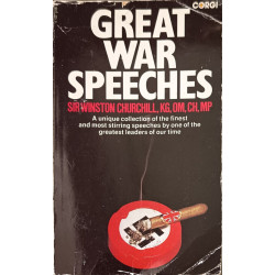 Great War Speeches: A Unique Collection of the Finest and Most...