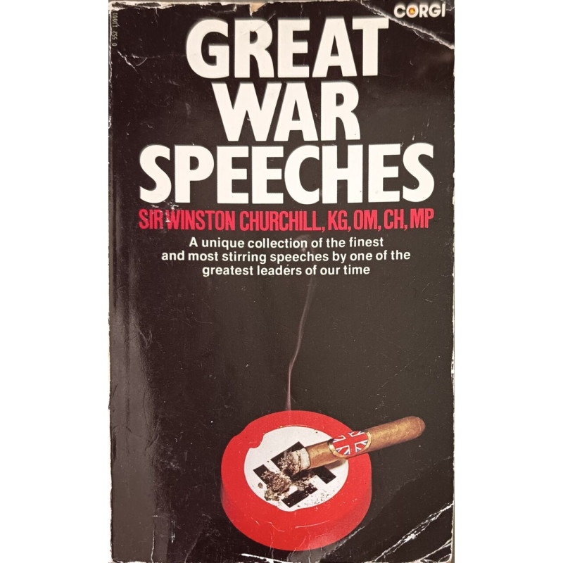 Great War Speeches: A Unique Collection of the Finest and Most...
