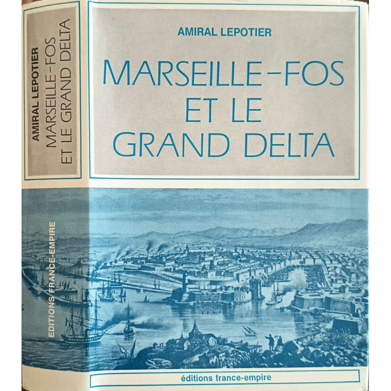 Marseille-Fos et le Grand Delta