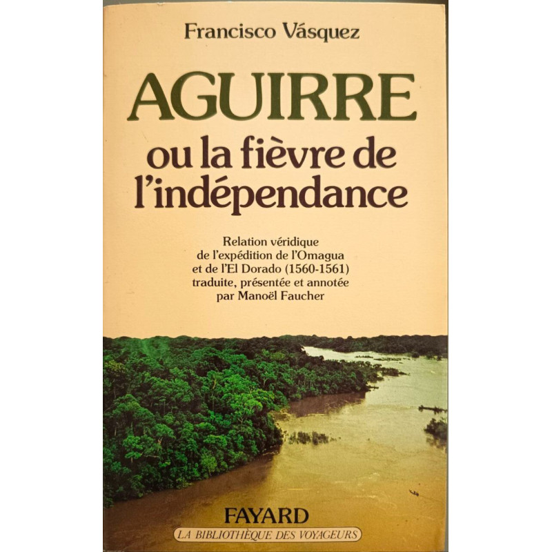 Aguirre ou la fievre de l'independance