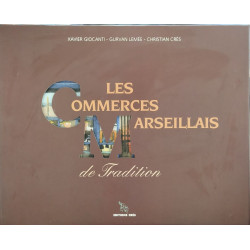 Les commerces marseillais de tradition tome 1